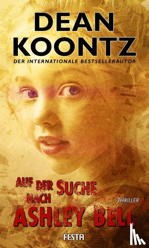 Koontz, Dean - Auf der Suche nach Ashley Bell