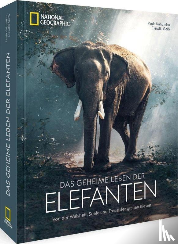 Kahumbu, Paula, Geib, Claudia - Das geheime Leben der Elefanten