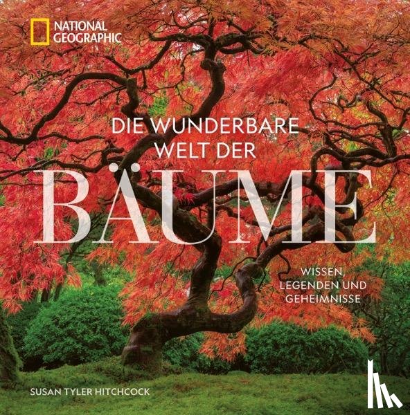 Tyler Hitchcock, Susan - Die wunderbare Welt der Bäume