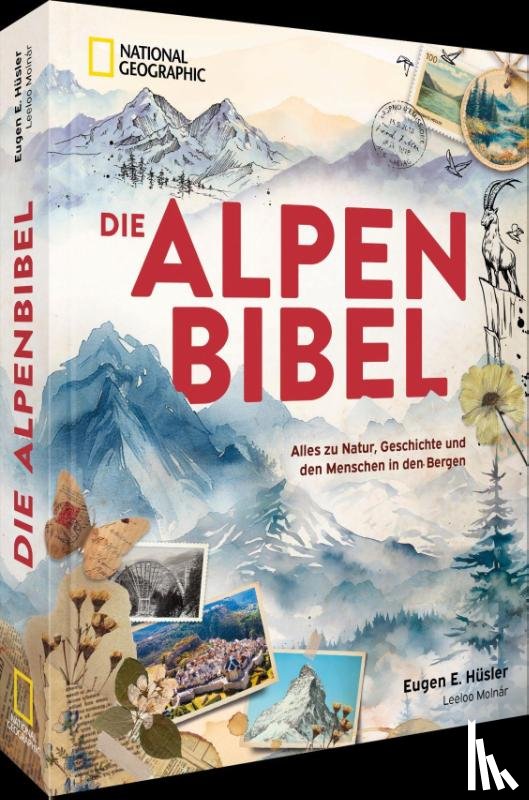 Hüsler, Eugen E., Molnar, Leeloo - Die Alpen-Bibel