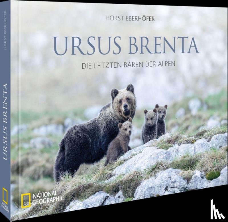 Eberhöfer, Horst - Ursus Brenta - Die Rückkehr der Bären in die Alpen