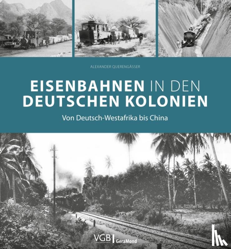 Querengässer, Alexander - Eisenbahnen in den deutschen Kolonien
