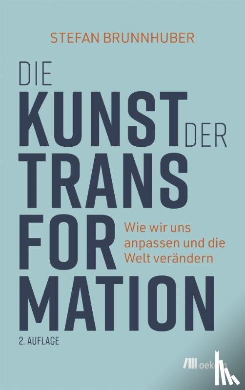 Brunnhuber, Stefan - Die Kunst der Transformation
