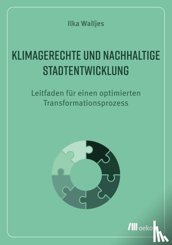 Walljes, Ilka - Klimagerechte und nachhaltige Stadtentwicklung 
