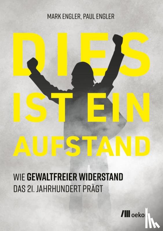 Engler, Mark, Engler, Paul - Dies ist ein Aufstand