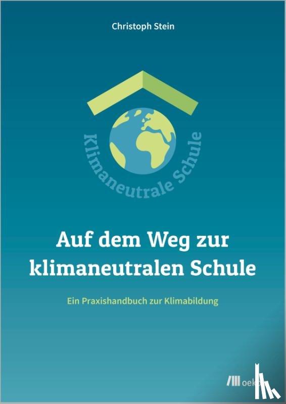 Stein, Christoph - Auf dem Weg zur klimaneutralen Schule
