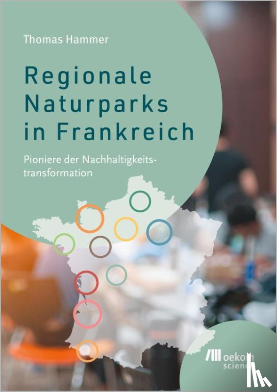 Hammer, Thomas - Regionale Naturparks in Frankreich