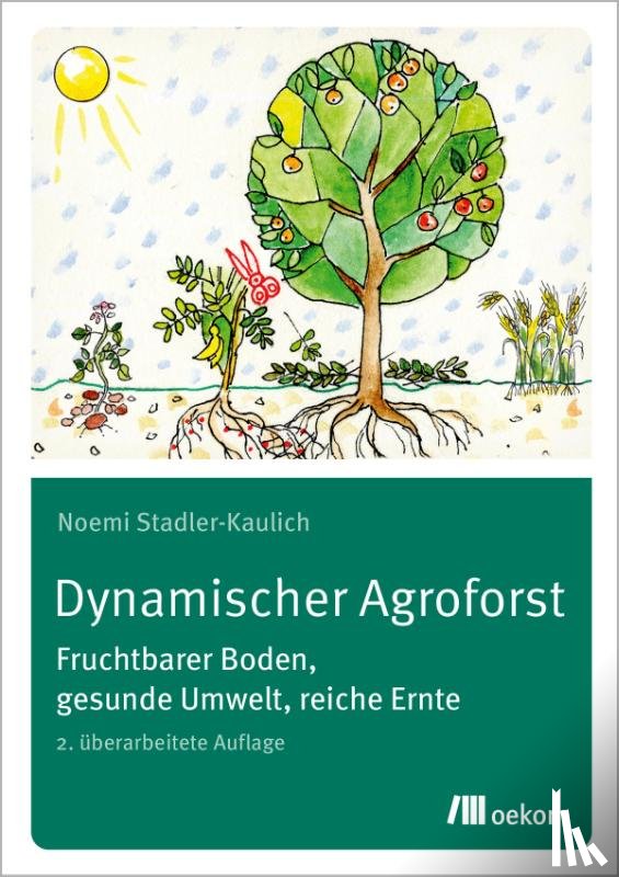 Stadler-Kaulich, Noemi - Dynamischer Agroforst