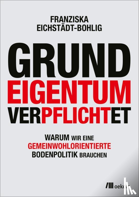 Eichstädt-Bohlig, Franziska - Grundeigentum verpflichtet