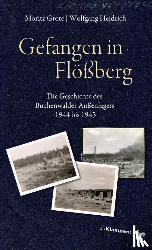 Grote, Moritz, Heidrich, Wolfgang - Gefangen in Flößberg