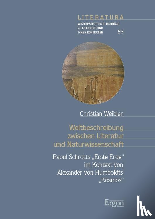 Weiblen, Christian - Weltbeschreibung zwischen Literatur und Naturwissenschaft