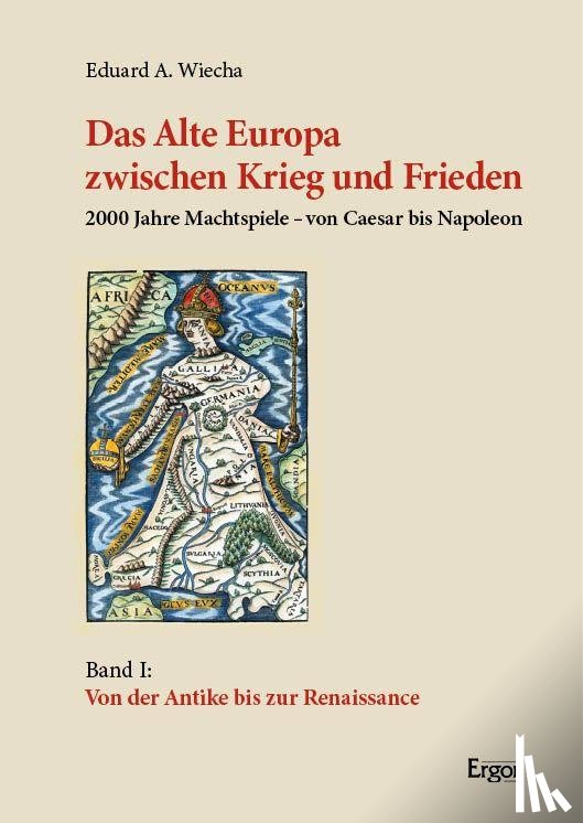 Wiecha, Eduard A. - Das Alte Europa zwischen Krieg und Frieden