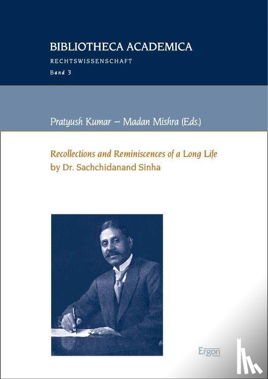  - "Recollections and Reminiscences of a Long Life" by Dr. Sachchidanand Sinha