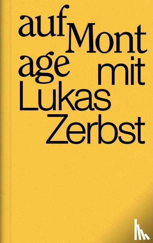 Zerbst, Lukas - Auf Montage