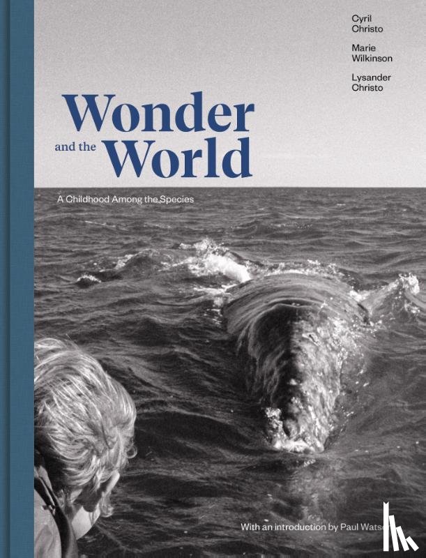 Christo, Cyril, Wilkinson, Marie, Christo, Lysander - Wonder and the World