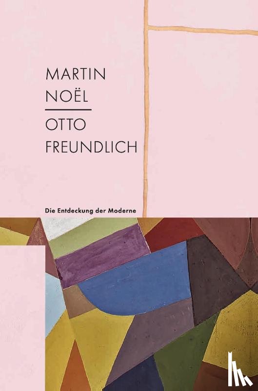  - Martin Noël - Otto Freundlich