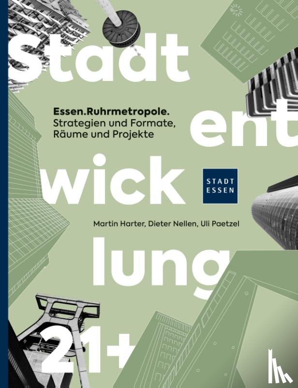 - ESSEN | RUHRMETROPOLE - Stadtentwicklung 21+