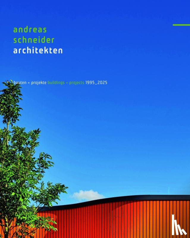  - andreas schneider architekten - bauten + projekte - 1995-2025