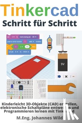 Wild, M Eng Johannes - Tinkercad Schritt fur Schritt