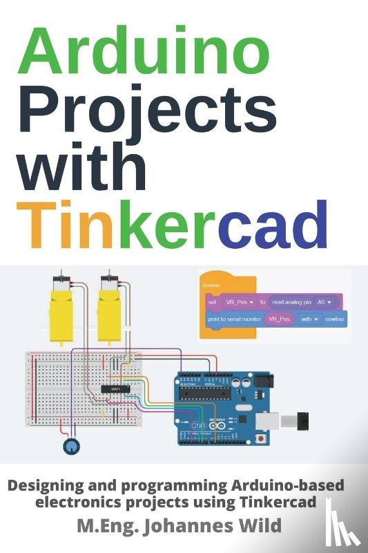 Wild, M Eng Johannes - Arduino Projects with Tinkercad