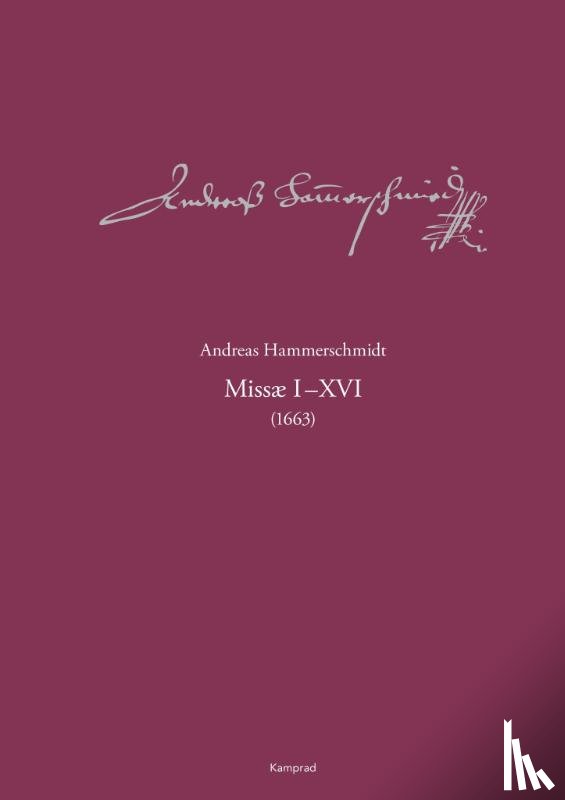  - Andreas-Hammerschmidt-Werkausgabe Band 12: Missae I-XVI (1663)
