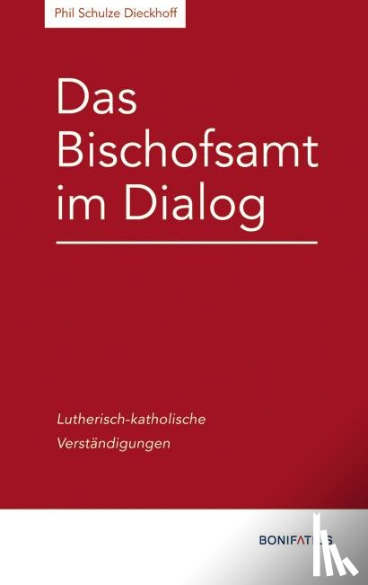 Schulze Dieckhoff, Phil - Das Bischofsamt im Dialog