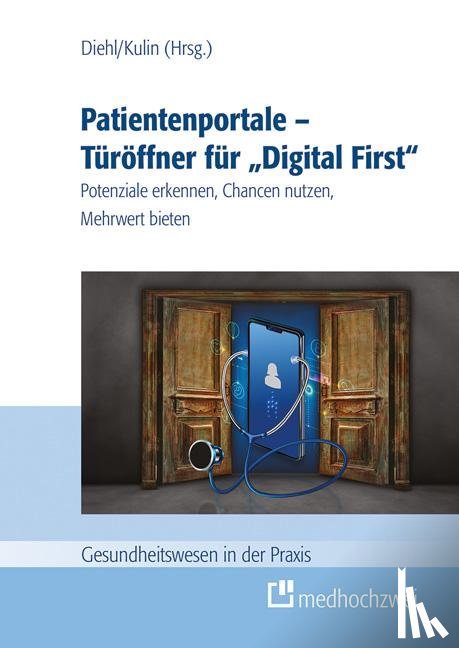  - Patientenportale - Türöffner für "Digital First"