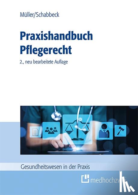 Müller, Thorsten, Schabbeck, Jan P. - Praxishandbuch Pflegerecht