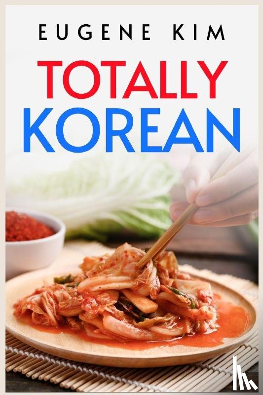 Kim, Eugene - TOTALLY KOREAN