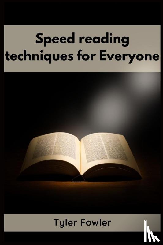 Fowler, Tyler - SPEED READING TECHNIQUES