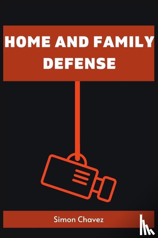 Chavez, Simon - HOME AND FAMILY DEFENSE
