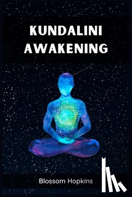 Hopkins, Blossom - KUNDALINI AWAKENING