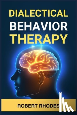 Rhodes, Robert - DIALECTICAL BEHAVIOR THERAPY