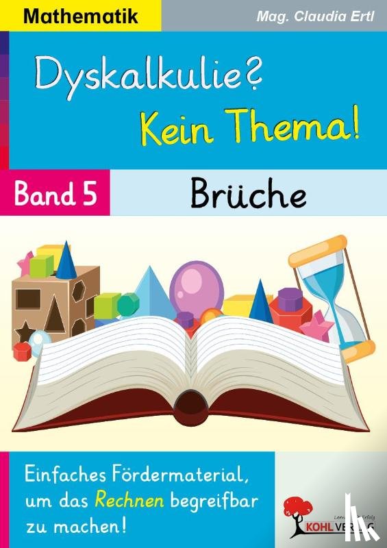 Ertl, Claudia - Dyskalkulie? Kein Thema! / Band 5: Brüche