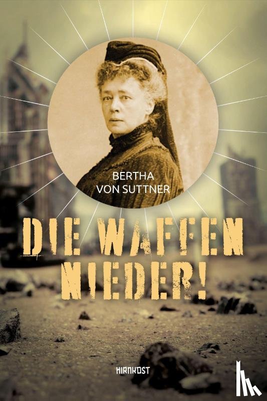 Suttner, Bertha Von - Die Waffen nieder!