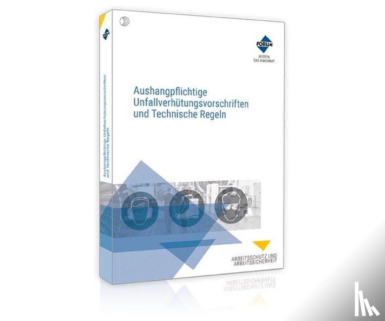 Forum Verlag Herkert Gmbh - Aushangpflichtige Unfallverhütungsvorschriften und Technische Regeln