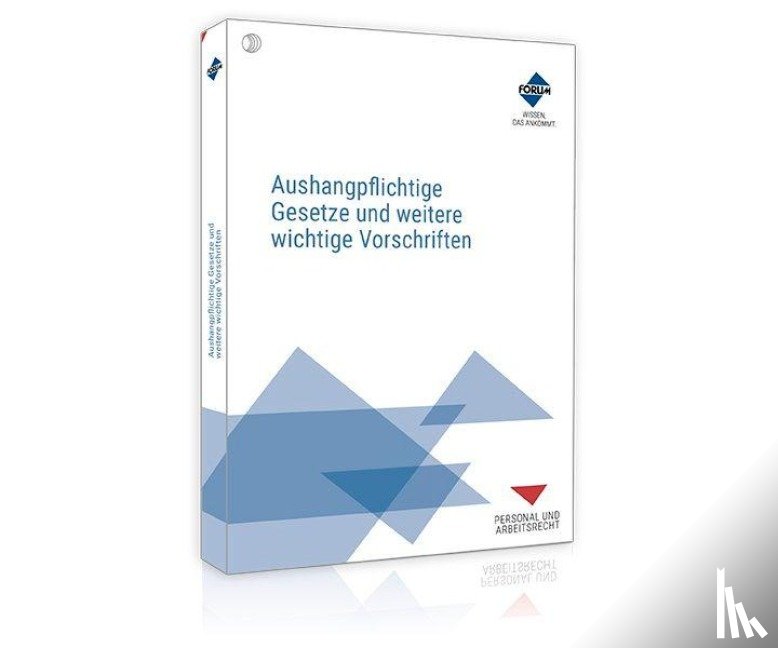 Forum Verlag Herkert Gmbh - Aushangpflichtige Gesetze und weitere wichtige Vorschriften