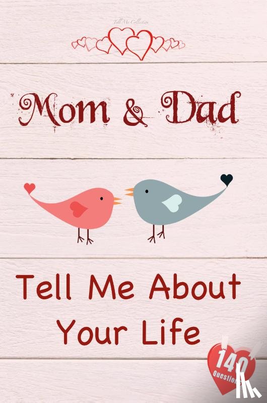 Tell Me Collection - Mom & Dad, Tell Me About Your Life