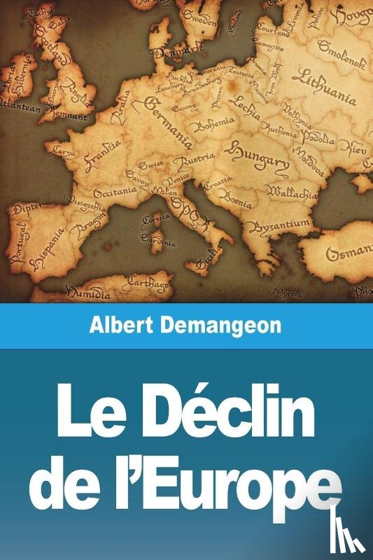 Demangeon, Albert - Le Déclin de l'Europe
