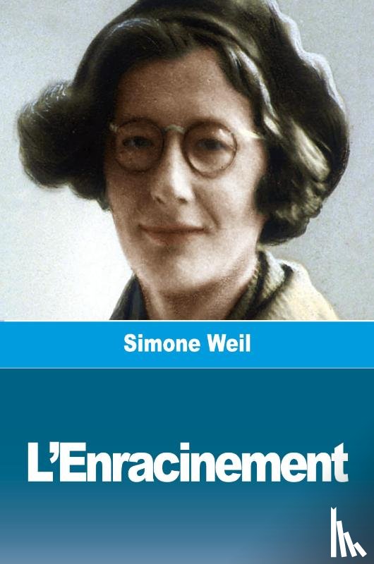 Weil, Simone - L'Enracinement