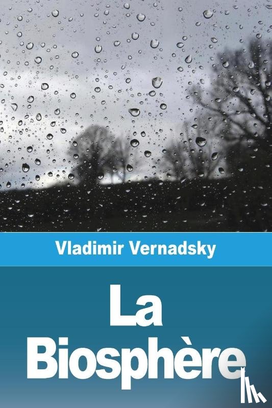 Vernadsky, Vladimir - La Biosphère