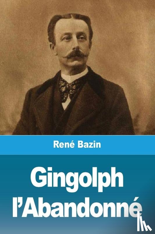 Bazin, René - Gingolph l'Abandonné