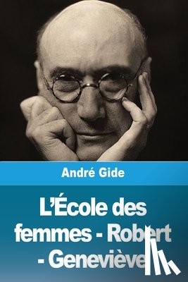 Gide, André - L'École des femmes - Robert - Geneviève