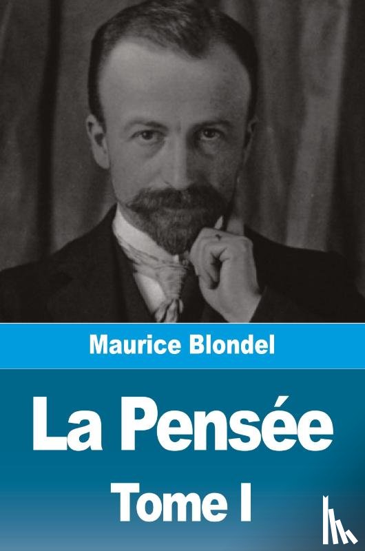 Blondel, Maurice - La Pensée