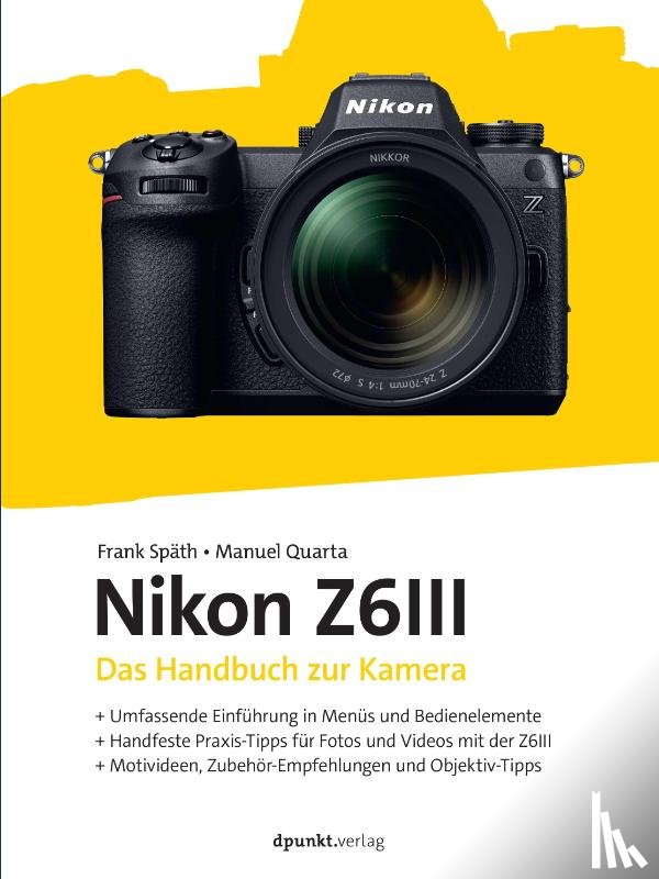 Späth, Frank, Quarta, Manuel - Nikon Z6III