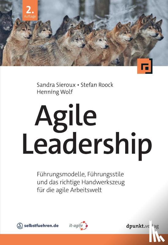 Sieroux, Sandra, Roock, Stefan, Wolf, Henning - Agile Leadership