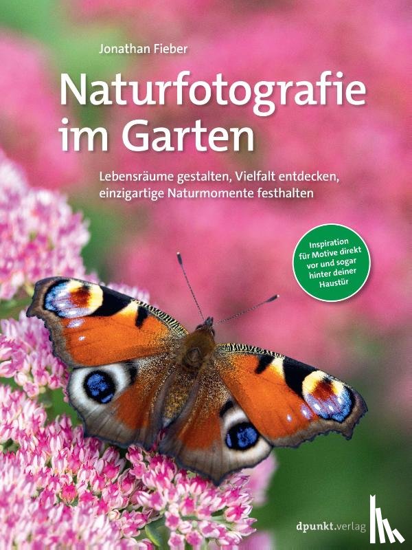 Fieber, Jonathan - Naturfotografie im Garten