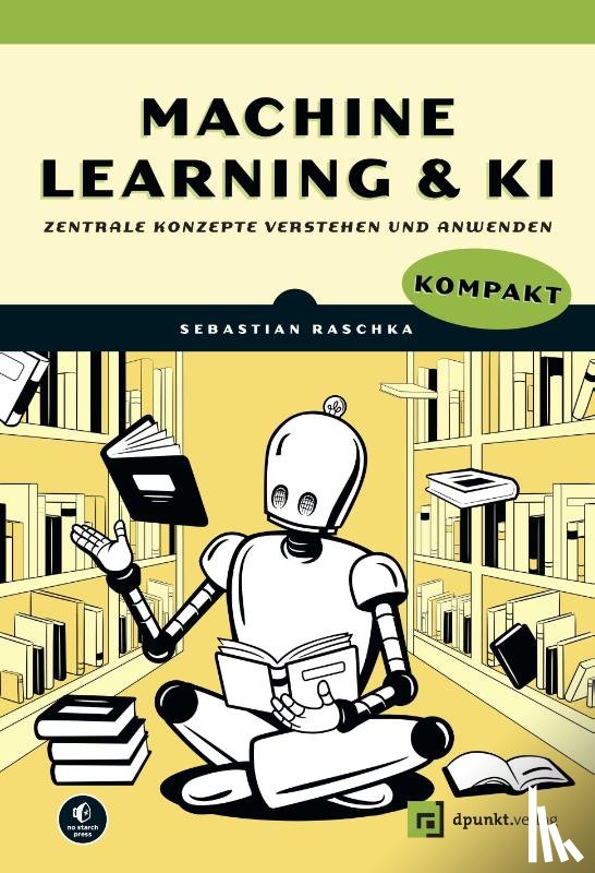 Raschka, Sebastian - Machine Learning und KI kompakt