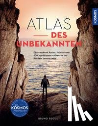 Reguet, Bruno - Atlas des Unbekannten