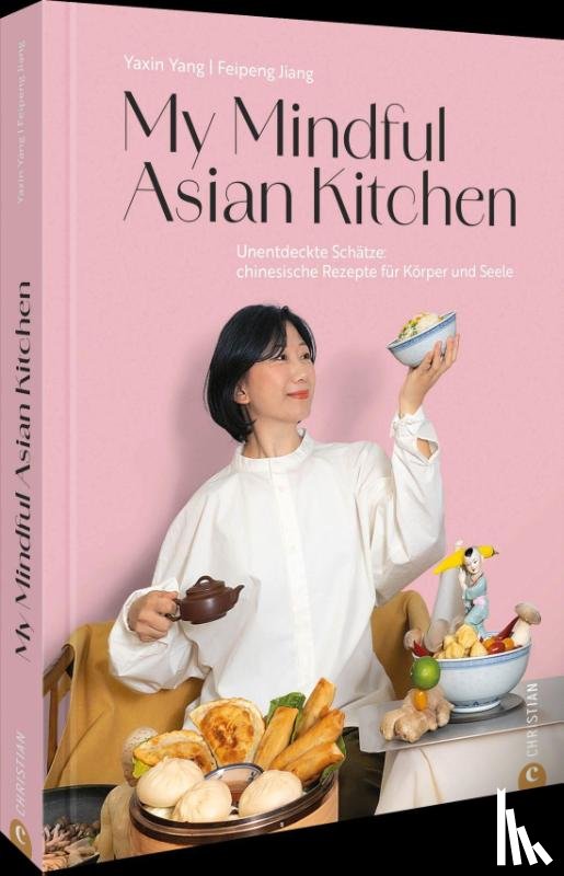 Yang, Yaxin, Jiang, Feipeng - My Mindful Asian Kitchen